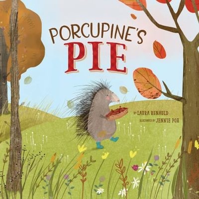 Porcupine's Pie Picture Book Laura Renauld