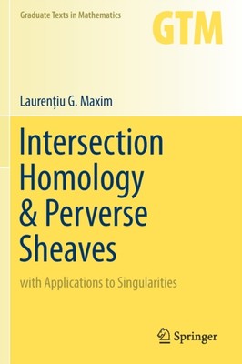 Maxim - Intersection Homology  Perverse Sheaves   with Applications t - X555z