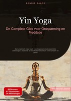 Bendis A. I. Saage - Nederlands | Yin Yoga: De Complete Gids Voor Ontspanning...