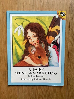A Fairy Went A-Marketing by Rose Fyleman & Jamichael Henterly Vintage 1990 PB