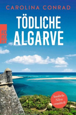 Tödliche Algarve | Anabela Silva ermittelt | Carolina Conrad | Taschenbuch