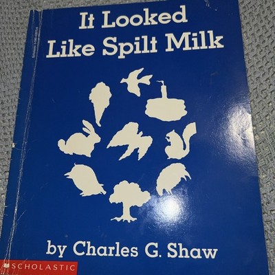 It looked like spilt milk Charles Green Shaw