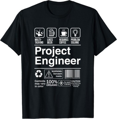 Project Engineer Funny Sarcastic Label T-Shirt