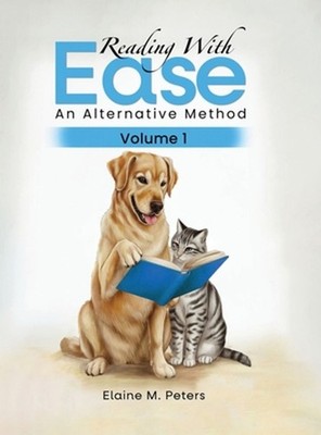 Reading with Ease: An Alternative Method Volume 1 by Elaine Marsha Peters Hardco