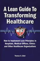 A Lean Guide To Transforming Healthcare Tom Zidel Taschenbuch Englisch 2006