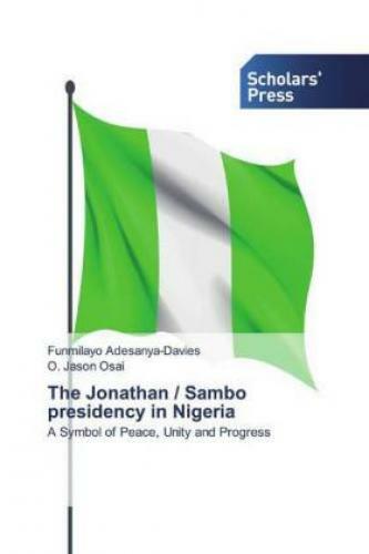 Thumbnail - The Jonathan / Sambo Presidency In Nigeria A Symbol Of Peace, Unity