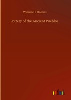 William H. Holmes | Pottery Of The Ancient Pueblos | Buch | Englisch (2020)