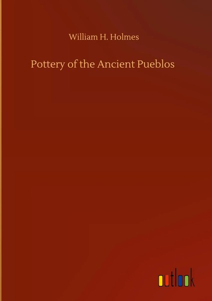William H. Holmes | Pottery Of The Ancient Pueblos | Buch | Englisch (2020)-image