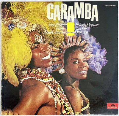 Roberto Delgado & His Orchestra - Caramba! Hot Rhythm From South America - 1965