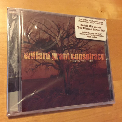 WILLARD GRANT CONSPIRACY - Regard The End CD - BRAND NEW & FACTORY SEALED!!!