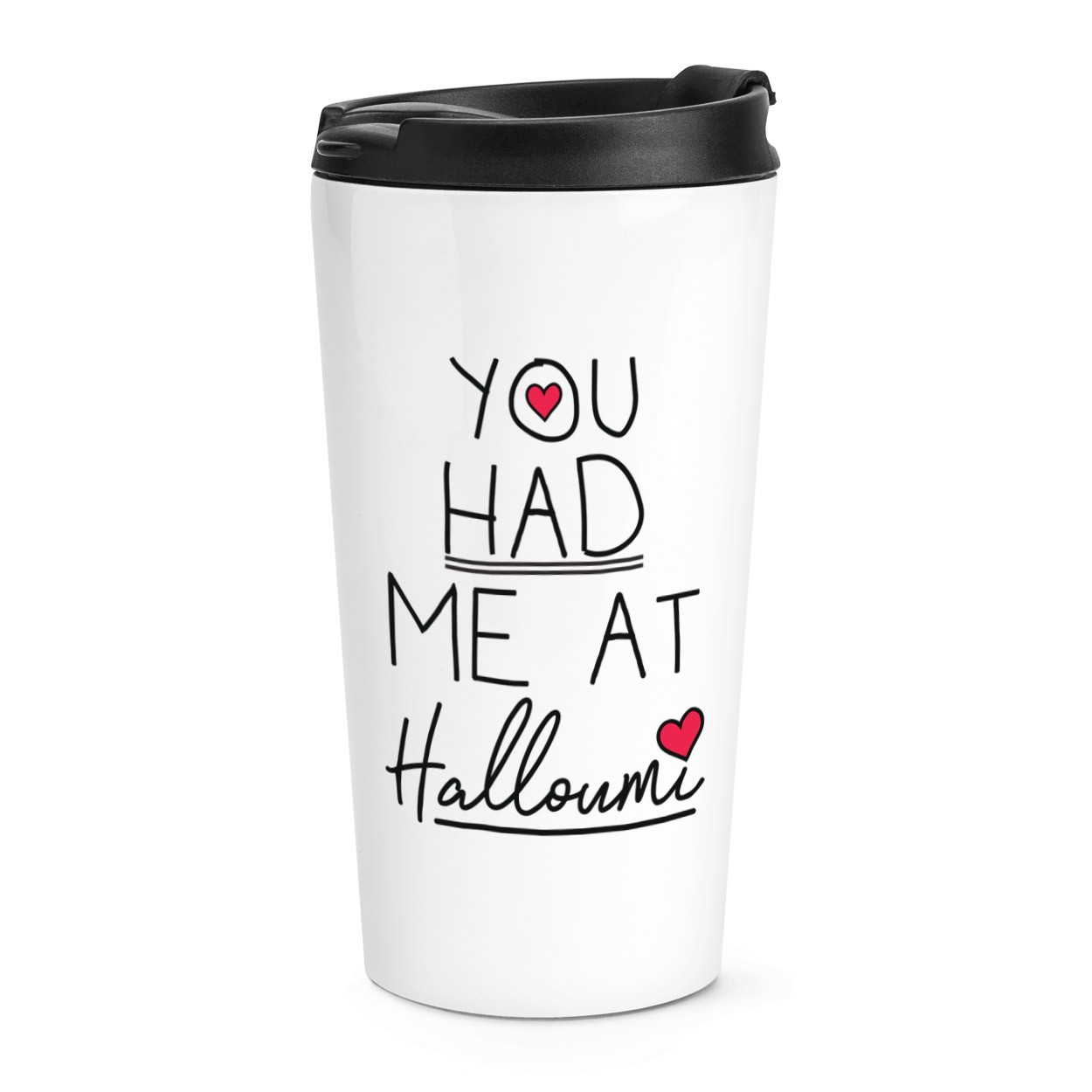 You Had Me At Halloumi Travel Mug Cup Funny Love Valentines Day Thermal Tumbler