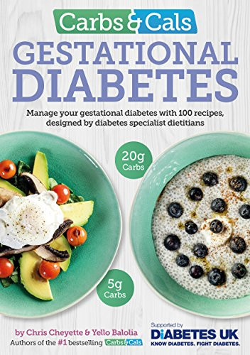 Carbs & Cals Gestational Diabetes : 100 Recipes Designed By Diabetes Specialist Dietitians Chris Cheyette - Image 4