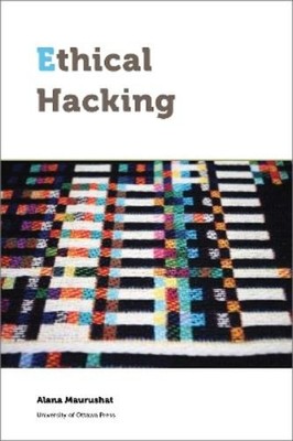 Alana Maurushat Ethical Hacking (Taschenbuch) Law, Technology, and Media