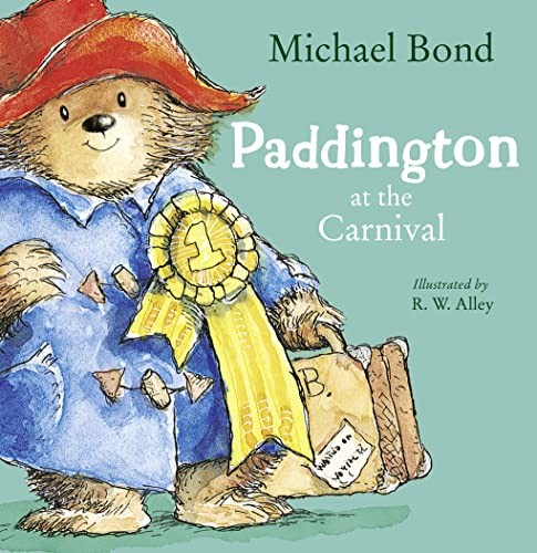 Paddington at the Carnival by Michael Bond, R. W. Alley - - Image 5
