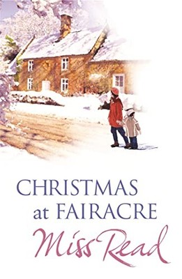 Christmas at Fairacre: Village Christmas/Christmas Mouse/No Holly for Miss Quin
