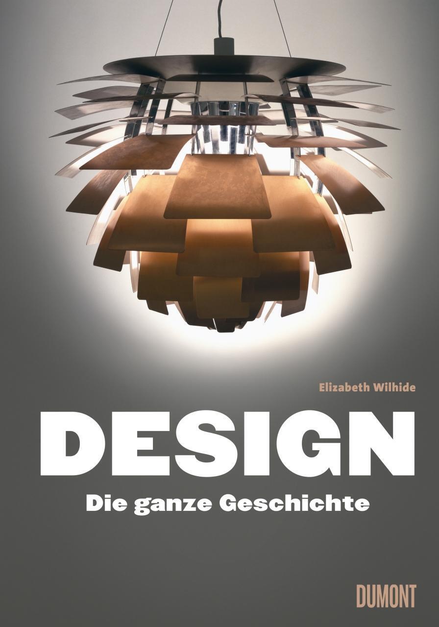 Design | Die Ganze Geschichte | Elizabeth Wilhide | Deutsch | Buch |
