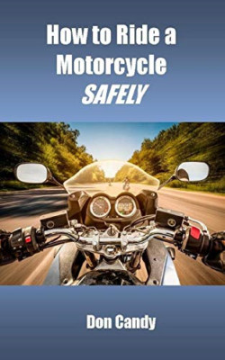 Wie man ein Motorrad sicher fährt - Taschenbuch NEU Süßigkeiten, Don 01/11/2018