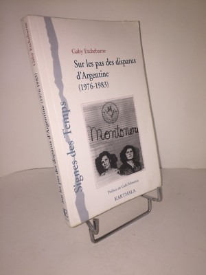 Sur les pas des disparus d'Argentine 1976-1983 par Gaby Etchebarne