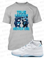 Mens True Legends Never Die Sneaker Tee to Complement Jordan 11 Legend Blue