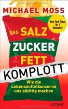 Das Salz-Zucker-Fett-Komplott: Wie die Lebensmittel... | Buch | Zustand sehr gut