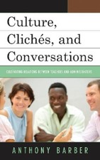 Anthony P. Barber Culture, Clichés, and Conversations (Hardback) (UK IMPORT)