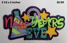 NEW YEARS EVE TITLE scrapbook premade paper piecing 3D die cut by Rhonda