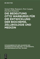 Samuel Mitja Rapoport (U. A.) | Die Bedeutung Otto Warburgs FüR Die...