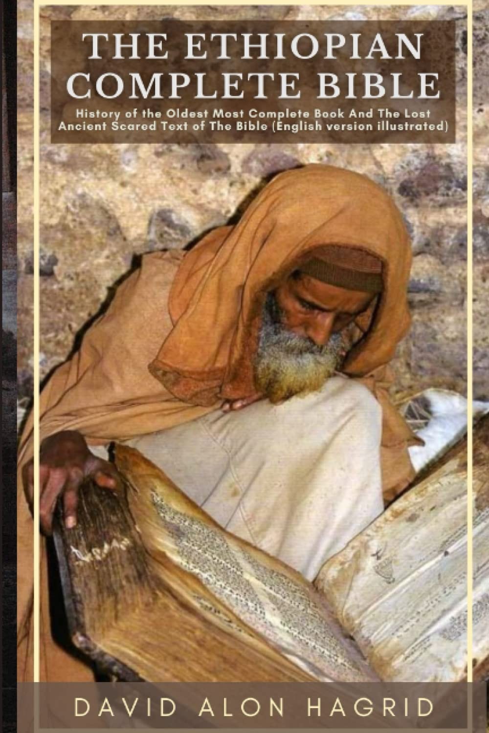 The Ethiopian Complete Bible: History Of The Oldest Most Complete Book And The