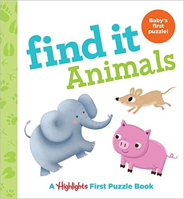 Find it Animals: Babys erstes Rätselbuch (Highlights Find It Board Books)
