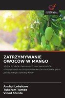 Anshul Lohakare (U. A.) | Zatrzymywanie OwocÓW W Mango | Taschenbuch | Polnisch