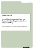 UnterrichtsstöRungen Aus Sicht Von Auszubildenden Der Generalistischen Pflegeaus
