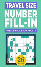 Travel Size Number Fill In Puzzle Books For Adults: Challenge Your Brain With A