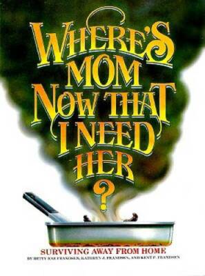 Where's Mom Now That I Need Her: Surviving Away from Home - Ring-bound - GOOD