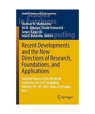 Recent Developments and the New Directions of Research, Foundations, and Applica
