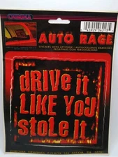 Chroma Graphics Drive It Like You Stole It - Auto Rage Truck Car Decal Sticker