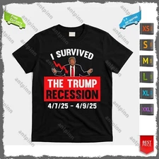 Funny I Survived The Trump Recession 4725 - 4925 T-Shirt Unisex