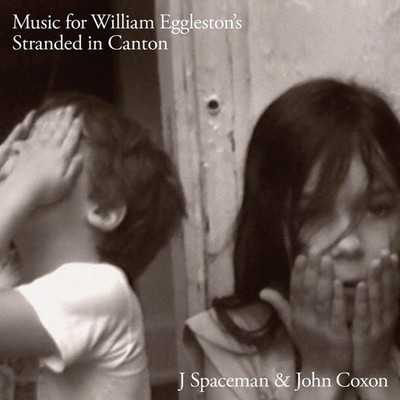 J Spaceman & John Coxon Music For William Eggleston'S Stranded In Canton (140G..
