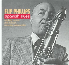 Flip Phillips - Spanish Eyes, (CD)