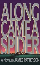 Along Came a Spider (Alex Cross) - Hardcover, by Patterson James - Good