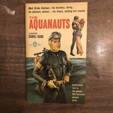 The Aquanauts #1 by Daniel Bard CBS TV tie-in pb book Daniel Larson Very Nice