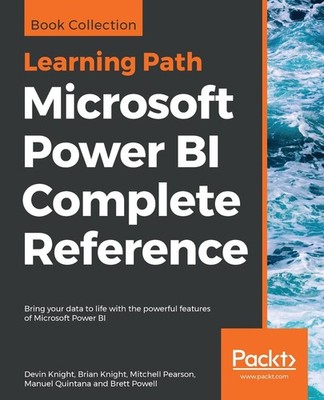 Microsoft Power BI Complete Reference: Bring your data to life with the powerful