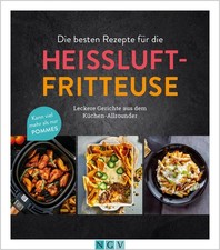 Die besten Rezepte für die Heißluftfritteus...