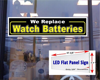 We Replace Watch Batteries Led light box Window Sign 48''x12''
