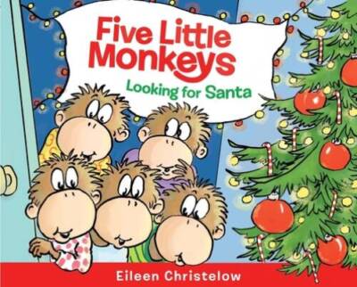 Five Little Monkeys Looking for Santa (A Five Little Monkeys Story) - VERY GOOD