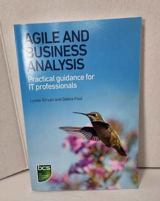 Agile and Business Analysis: Practical guidance for IT professionals