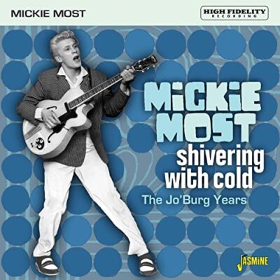 Mickie Most - Shivering With Cold - the Jo'burg Years [CD]