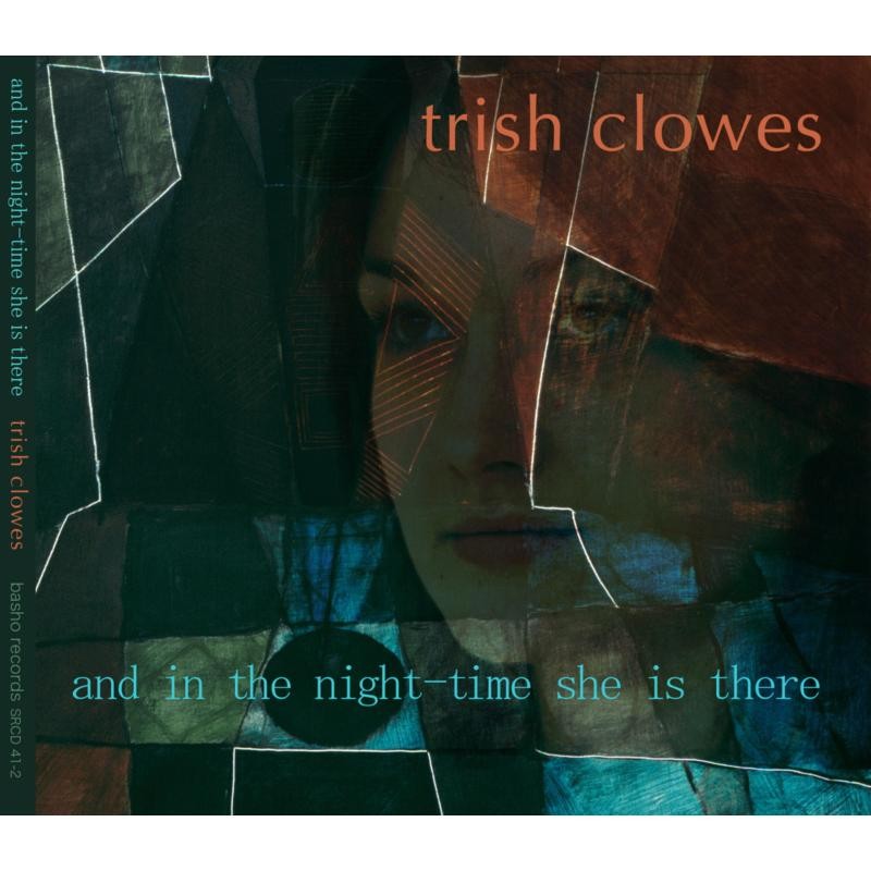 Trish Clowes And In the Night-Time She Is There CD SRCD412 NEW