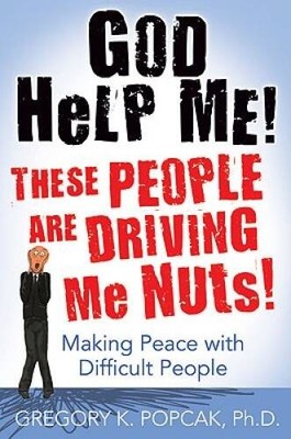 God Help Me! These People Are Driving Me Nuts!: Making Peace with Di - VERY GOOD