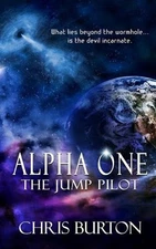 Alpha One - The Jump PIlot: What lies beyond the wormhole... is the devil incarn