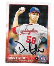 DOUG FISTER 2015 TOPPS AUTOGRAPHED SIGNED # 109 WASHINGTON NATIONALS